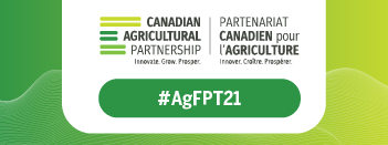 Canadian Agricultural Partnership. Partenariat canadien pour l'agriculture. #AgFPT21.