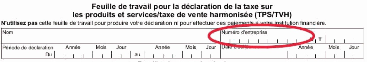 Où trouver le numéro d'enterprise sur le formulaire Feuille de travail pour la déclaration de la taxe sur les produits et services/tax de vente harmonisée